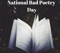 Friday, August 18th is National Bad Poetry