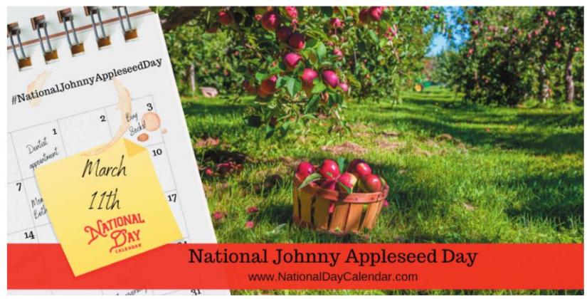 Friday, March 11 is National..... Johnny Appleseed Day