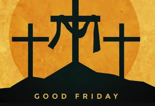 Friday, March 29th is Good Friday